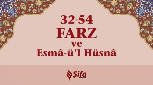 32-54 Farz ve Esma-ül Hüsna (Kartela)