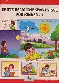 Erste Religionskenntnisse Für Kinder 1; (Çocuklara İlk Dini Bilgiler 1)